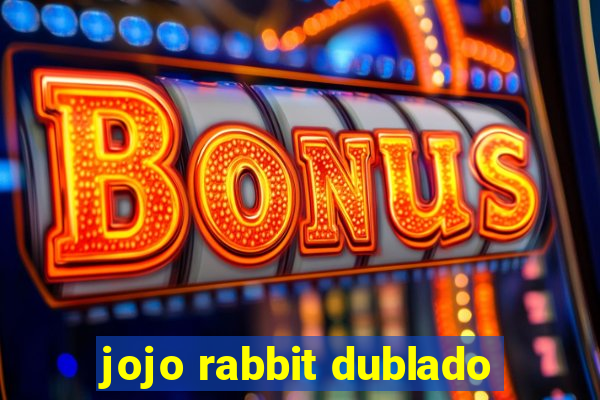 jojo rabbit dublado